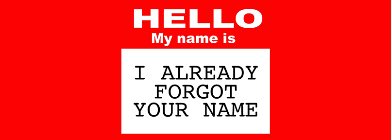 Selective Memory Nametag - Hello my name is I already forgot your name